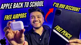 Apple Back to school 2024🔥₹20k Discount Free AirPods amp Apple Pencil  Biggest discount by Apple 🔥 [upl. by Adnwahsal]