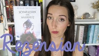 Rezension Schwestern der Wahrheit • Susan Dennard [upl. by Ardnasirhc]