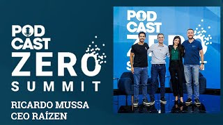 PODCAST ZERO SUMMIT Conversa com Ricardo Mussa CEO da Raízen [upl. by Aneelas]