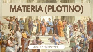 Lessico filosofico MATERIA Plotino [upl. by Marylee]