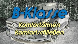 Mercedes BKlasse 2019 W 247 Komfortöffnen  Komfortschließen Anleitung [upl. by Bee]