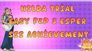 Hildas Trial 3 Esper SSS Achievement F2P Full Auto Team  DISLYTE [upl. by Drawyah]