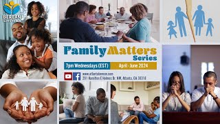 Prayer Meeting at Atlanta Berean  May 29 2024  Family Matters [upl. by Sayre217]