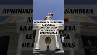 Asamblea Nacional aprobó la Reforma de la Ley Orgánica de las Comunas venezuela [upl. by Furie945]