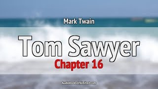 Tom Sawyer Audiobook Chapter 16 [upl. by Hanima]