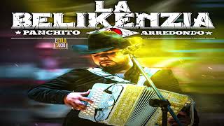 Disco Completo Panchito Arredondo  La Belikenzia Corridos Mix 2021 [upl. by Yelsnya716]