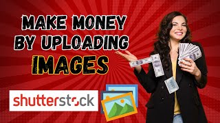 Make money by uploading pictures and videos shutterstock Complete Course [upl. by Guise636]