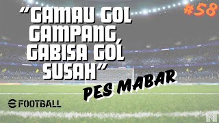 Gamau Gol Gampang Gabisa Gol Susah  eFootball PES Mabar [upl. by Aninotna766]