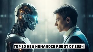 Top 10 NEW Humanoid Robots of 2024 Updated [upl. by Marigolda]