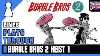 Lines plays through Burgle Bros 2  Heist 1 [upl. by Rutger286]