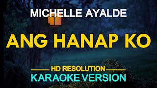 ANG HANAP KO  Michelle Ayalde  Meteor Garden OST KARAOKE Version [upl. by Runstadler134]