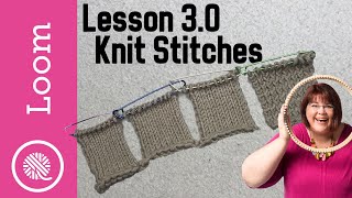 30 How to Loom Knit  The 4 Knit Stitches [upl. by Nybbor357]