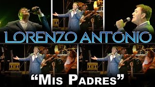 Lorenzo Antonio  quotMis Padresquot en vivo [upl. by Levins24]