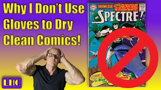 Why You Should Not Use Gloves to Dry Clean Comic Books [upl. by Adlaremse]