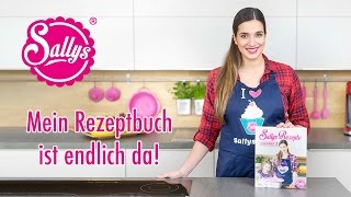 Mein Rezeptbuch ist endlich da  Sallys Welt [upl. by Idok]