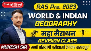 World amp Indian Geography Revision Class for RAS Pre 2023  Marathon Class By Mukesh Sir [upl. by Orville]