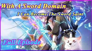 Starting With Having a Sword Domain I Can Become the Sword Saint [upl. by Nywra]