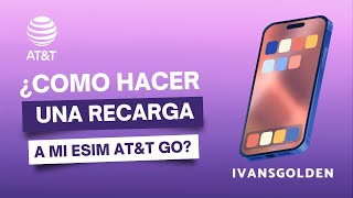 ¿COMO HACER UNA RECARGA A MI ESIM ATampT GO [upl. by Venator]