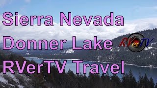 Time To Go Sierra NevadaDonner Lake RenoSparksRVerTV [upl. by Russon]