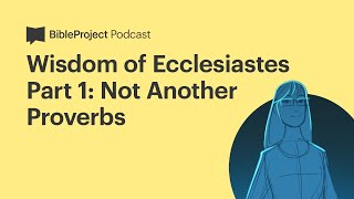 Wisdom of Ecclesiastes • Wisdom Ep 3 [upl. by Yadnus344]