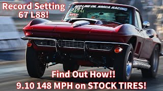 Stock Appearing RECORD Holding 67 L88 Corvette 910 148 STOCK TIRES FAST Racing FIND OUT HOW [upl. by Alick533]