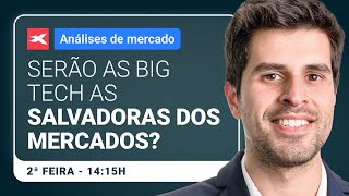 Serão as big tech as salvadoras dos mercados  Análise XTB [upl. by Eniaral]