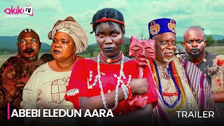 ABEBI ELEDUN AARA  SHOWING NOW OFFICIAL 2024 MOVIE TRAILER [upl. by Strait509]