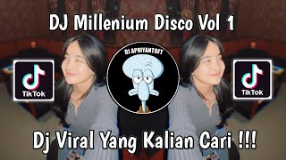 DJ MILLENIUM DISCO CLUB VOL 1 VIRAL TIK TOK TERBARU 2024 YANG KALIAN CARI [upl. by Niobe]