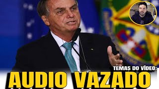 3 AUDIO VAZADO SOBRE DELAÇÃO BOLSONARO QUEBRA O SILÊNCIO SOBRE AÇÃO DA PF [upl. by Fadil525]