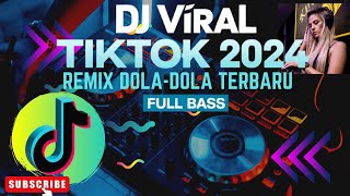 DJ Viral Tiktok 2024🔥REMIX DOLADOLA TERBARU FULL BASS BLEYER [upl. by Doak]