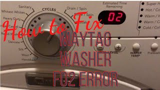 Code F02 or F2 Error Maytag Washer Machine  How to fix it [upl. by Floris]