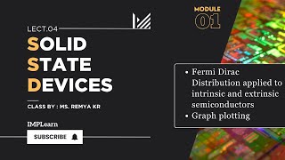 Fermi Dirac Distribution to intrinsic and extrinsic semiconductors  SSD  Module 1  Lecture 04 [upl. by Fidela]