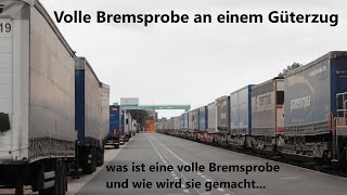 Volle Bremsprobe an einem Güterzug was ist eine volle Bremsprobe und wie wird sie gemacht [upl. by Naig]