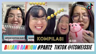 KOMPILASI TIKTOK BELI BARANG RANDOM itsmeissie part2 MANA YANG PALING RANDOM XD WKWKWK [upl. by Afinom764]