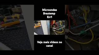 Err1 Microondas Brastemp [upl. by Ynafit117]