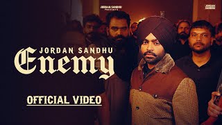 Enemy Official Video Jordan Sandhu  New Punjabi Songs 2024 Latest Punjabi Songs 2024 [upl. by Mosley]