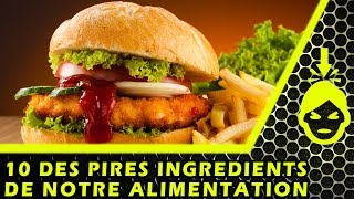 10 des PIRES ingrédients ALIMENTAIRES [upl. by Naujtna]