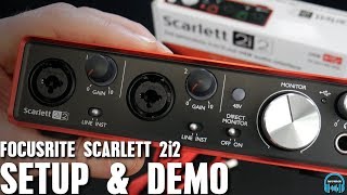 Focusrite Scarlett 2i2  Setup amp Demo [upl. by Nitsuga]