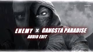 enemy x gangstas paradise  full version audio edit [upl. by Carree345]