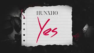 Hunxho  YES Official Lyric Video [upl. by Yelwah]