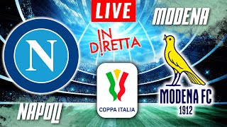 NAPOLI VS MODENA LIVE  COPPA ITALIA FOOTBALL MATCH IN DIRETTA  TELECRONACA [upl. by Nosaes]