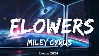 Miley Cyrus  Flowers Lyrics  Music Tate [upl. by Hebbe896]