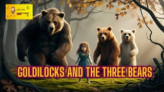 Goldilocks and the Three Bears Childrens Fairytale Story Bedtime Stories [upl. by Ayifas]