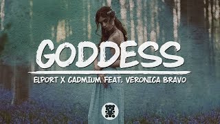 🐻 Elport X Cadmium  Goddess feat Veronica Bravo Lyrics Video [upl. by Tloc]