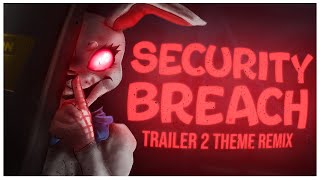 FNAF  Security Breach Trailer 2 Theme Remix  APAngryPiggy [upl. by Kcireddor34]