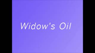 Widows Oil [upl. by Hands]