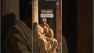 Gorgias  10 Quotes ancientgreekphilosophy quotes gorgias philosophy [upl. by Laing]