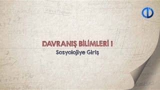 DAVRANIŞ BİLİMLERİ I  Ünite 1 Konu Anlatımı 1 [upl. by Otcefrep513]