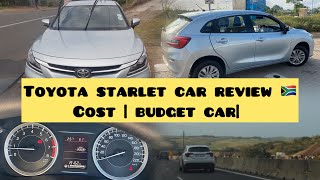 Toyota starlet car review best budget car in South Africa 🇿🇦  from R252000 [upl. by Mari]