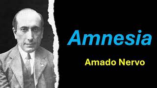 Amnesia  Amado Nervo  Audiolibro  Audiobook [upl. by Bobina]